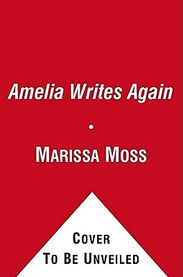 Amelia Writes Again Marissa Moss Paperback