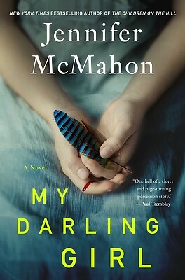 My Darling Girl -- Jennifer McMahon - Hardcover