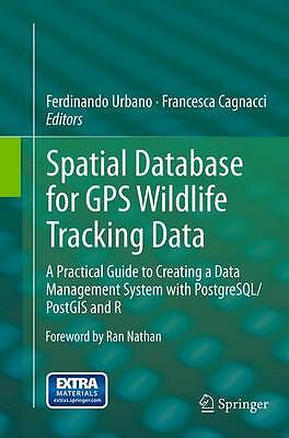 Spatial Database for GPS Wildlife Tracking Data - 9783319378268