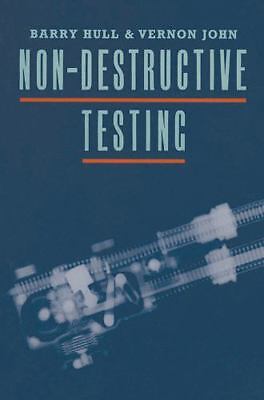 Non Destructive Testing by Barry Hull;  Vernon John
