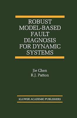 Robust Model-Based Fault Diagnosis for Dynamic Systems - 9781461373445