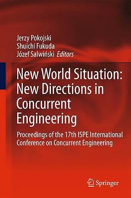 New World Situation: New Directions in Concurrent Engineering - 9781447126058