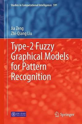 Type-2 Fuzzy Graphical Models for Pattern Recognition - 9783662446898