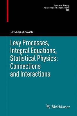 Levy Processes, Integral Equations, Statistical Physics: Conn... - 9783034808019