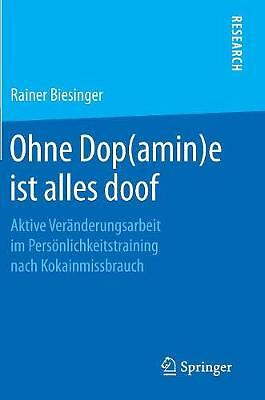 Ohne Dop(amin)e ist alles doof - 9783658235253