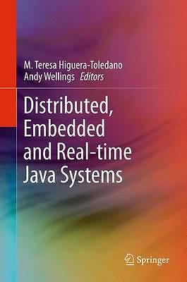 Distributed, Embedded and Real-time Java Systems - 9781441981578