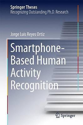 Smartphone-Based Human Activity Recognition - 9783319142739