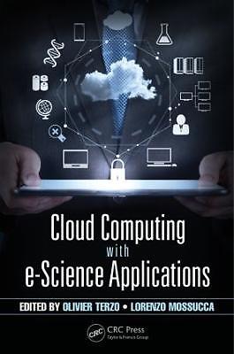 Cloud Computing with e-Science Applications - 9781466591158