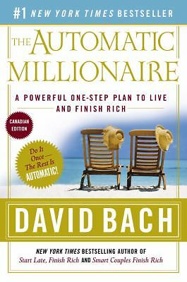 The Automatic Millionaire : A Powerful One-Step Plan to Live and Finish Rich...