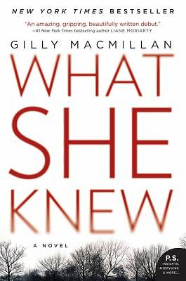 What She Knew: A Novel by Macmillan, Gilly