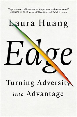 Edge: Turning Adversity into Advantage by Huang, Laura