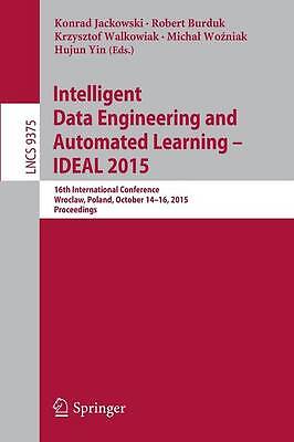 Intelligent Data Engineering and Automated Learning  IDEAL... - 9783319248332