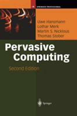 Pervasive Computing: The Mobile World by Hansmann, Uwe; Merk, Lothar