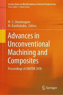 Advances in Unconventional Machining and Composites - 9789813294707