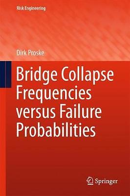 Bridge Collapse Frequencies versus Failure Probabilities - 9783319738321