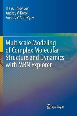 Multiscale Modeling of Complex Molecular Structure and Dynami... - 9783319858227