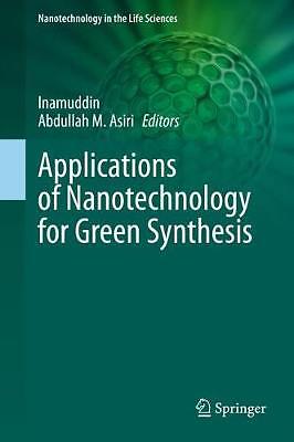 Applications of Nanotechnology for Green Synthesis - 9783030441753