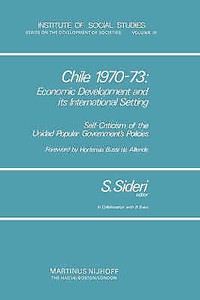 Chile 1970–73 Economic Development and Its International Setting Self Critici Chile 1970–73 Economic Development and Its International Setting Self Critici