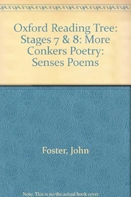 Oxford Reading Tree: Stages 7 & 8: More Conkers Poetry: Senses Poems, Foster, Jo