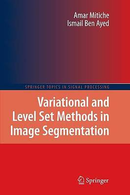 Variational and Level Set Methods in Image Segmentation - 9783642265624
