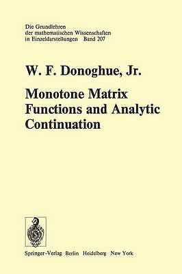 Monotone Matrix Functions and Analytic Continuation - 9783642657573