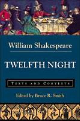 Twelfth Night: Texts and Contexts by Shakespeare, William