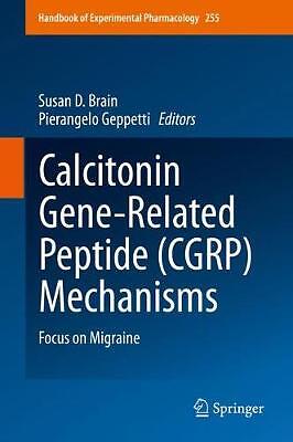 Calcitonin Gene-Related Peptide (CGRP) Mechanisms - 9783030214531