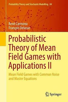 Probabilistic Theory of Mean Field Games with Applications II - 9783319564357