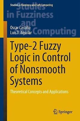 Type-2 Fuzzy Logic in Control of Nonsmooth Systems - 9783030031336