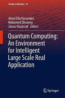 Quantum Computing:An Environment for Intelligent Large Scale ... - 9783319636382