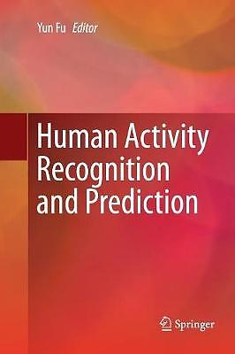Human Activity Recognition and Prediction - 9783319800554