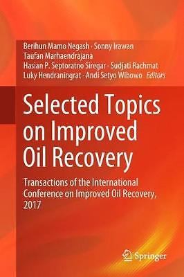 Selected Topics on Improved Oil Recovery - 9789811084492