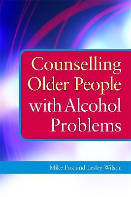 Counselling Older People with Alcohol Problems - 9781849051170