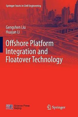 Offshore Platform Integration and Floatover Technology - 9789811099212