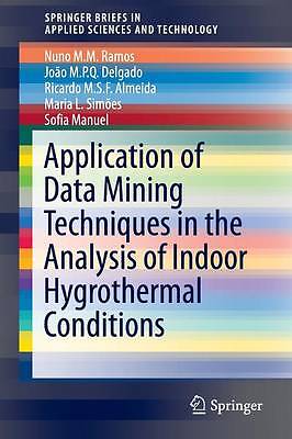 Application of Data Mining Techniques in the Analysis of Indo... - 9783319222936