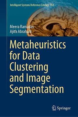 Metaheuristics for Data Clustering and Image Segmentation - 9783030040963