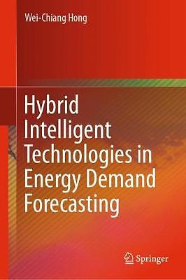 Hybrid Intelligent Technologies in Energy Demand Forecasting - 9783030365288