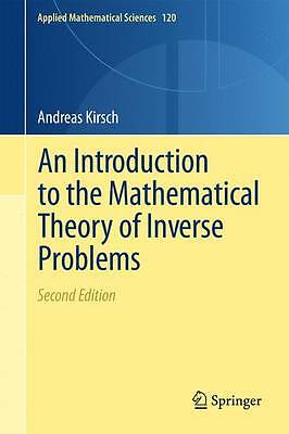 An Introduction to the Mathematical Theory of Inverse Problems - 9781461428510