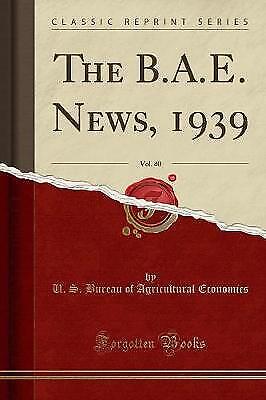 The B.A.E. News, 1939, Vol. 40 (Classic Reprint),