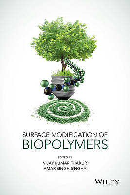 Surface Modification of Biopolymers - 9781118669556