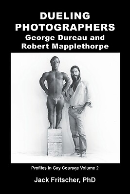 Dueling Photographers: George Dureau and Robert Mapplethorpe Hemry, Mark