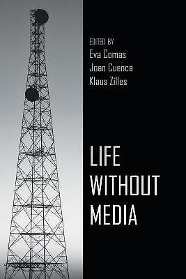 Life Without Media - 9781433122613