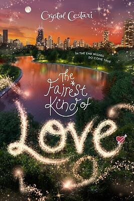 The Fairest Kind of Love Crystal Cestari Hardcover