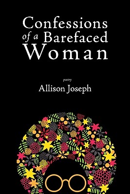 Confessions of a Barefaced Woman Allison Joseph Paperback
