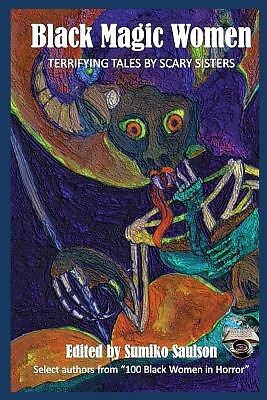 Black Magic Women: Terrifying Tales by S Saulson, Sumiko Paperback