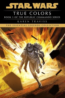 True Colors Star Wars Legends Republic Karen Traviss Paperback