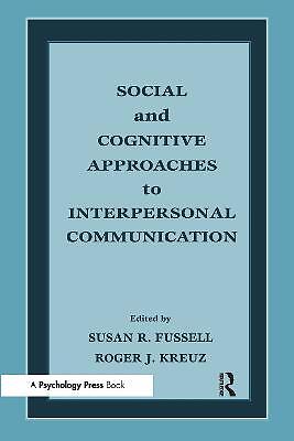 Social and Cognitive Approaches to Interpersonal Communication - 9780805822700