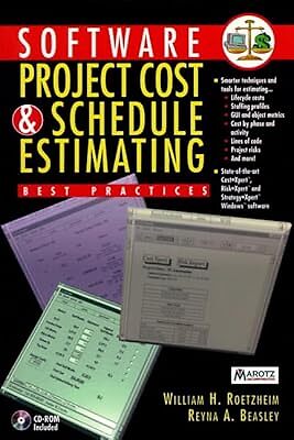 Software Project Cost and Schedule Estimating: Best Practices (Bk/Disk), Roetzhe
