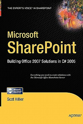 Microsoft Sharepoint: Building Office 2007 Solutions In C# 2005
