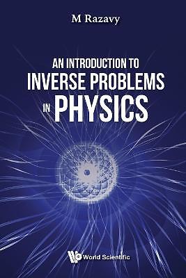 Introduction To Inverse Problems In Physics, An - 9789811221668